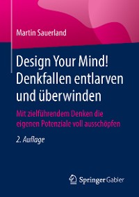 Cover Design Your Mind! Denkfallen entlarven und überwinden