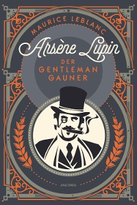 Cover Arsène Lupin. Der Gentleman-Gauner