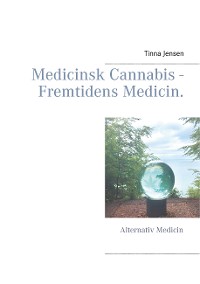 Cover Medicinsk Cannabis - Fremtidens Medicin.
