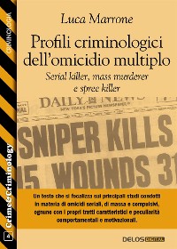 Cover Profili criminologici dell'omicidio multiplo. Serial killer, mass murderer e spree killer
