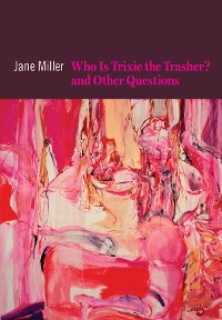 Cover Who Is Trixie the Trasher? and Other Questions