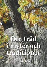 Cover Om träd i myter och traditioner