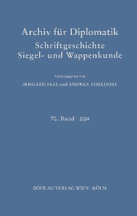 Cover Archiv für Diplomatik, Schriftgeschichte, Siegel- und Wappenkunde