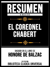 Cover Resumen & Analisis - El Coreonel Chabert - Basado En El Libro De Honore De Balzac