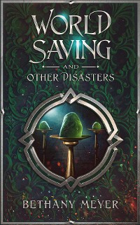 Cover World Saving and Other Disasters