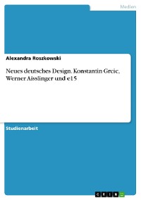 Cover Neues deutsches Design. Konstantin Grcic, Werner Aisslinger und e15