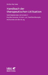 Cover Handbuch der therapeutischen Utilisation (Leben Lernen, Bd. 239)