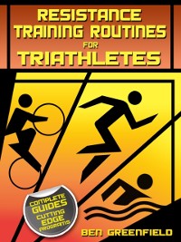 Cover Resistance Training Routines for Triathletes