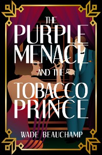 Cover The Purple Menace and the Tobacco Prince
