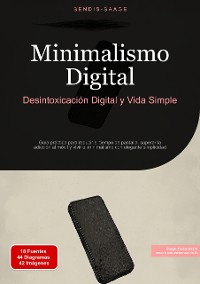 Cover Minimalismo Digital: Desintoxicación Digital y Vida Simple