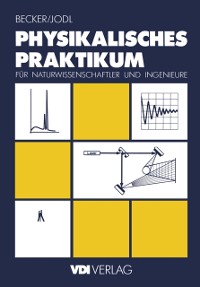 Cover Physikalisches Praktikum für Naturwissenschaftler und Ingenieure