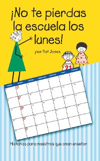 Cover ¡No te pierdas la escuela los lunes!