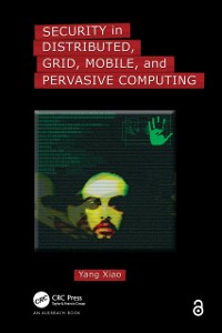 Cover Security in Distributed, Grid, Mobile, and Pervasive Computing