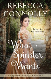 Cover What a Spinster Wants