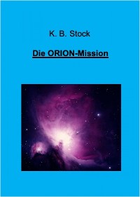 Cover Die ORION-Mission