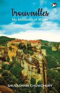 Cover Trouvailles - My Moments of Yūgen