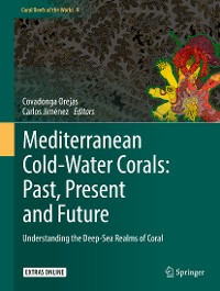 Cover Mediterranean Cold-Water Corals: Past, Present and Future