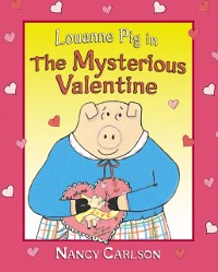 Cover Louanne Pig in The Mysterious Valentine, 2nd Edition