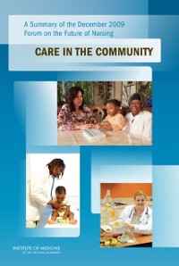 Cover Summary of the December 2009 Forum on the Future of Nursing