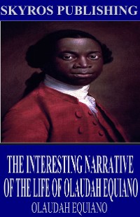 Cover The Interesting Narrative of the Life of Olaudah Equiano