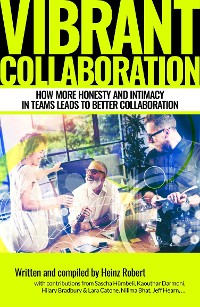 Cover Vibrant Collaboration - for people in leading positions interested in deeper dynamics of their colleagues
