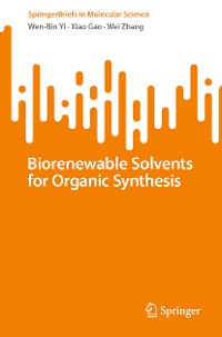 Cover Biorenewable Solvents for Organic Synthesis