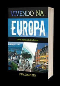 Cover Vivendo Na Europa: Tudo Sobre Como Morar Na Europa