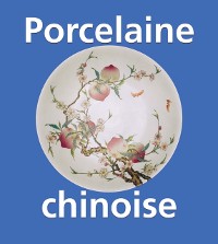 Cover Porcelaine chinoise