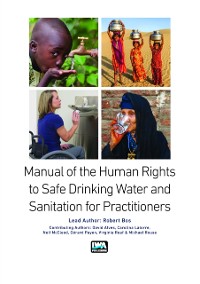 Cover Manual on the Human Rights to Safe Drinking Water and Sanitation for Practitioners