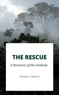 Cover The Rescue, A Romance of the Shallows