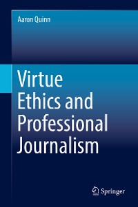 Cover Virtue Ethics and Professional Journalism
