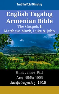 Cover English Tagalog Armenian Bible - The Gospels II - Matthew, Mark, Luke & John