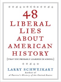 Cover 48 Liberal Lies About American History