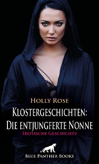 Cover Klostergeschichten: Die entjungferte Nonne | Erotische Geschichte