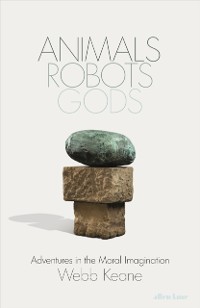 Cover Animals, Robots, Gods