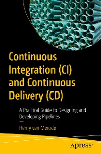 Cover Continuous Integration (CI) and Continuous Delivery (CD)