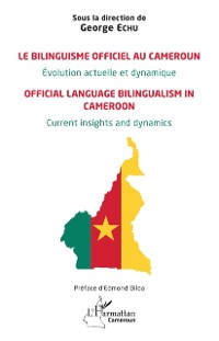 Cover Le bilinguisme officiel au Cameroun Evolution actuelle et dynamique