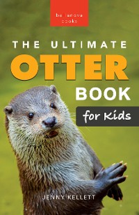 Cover Otters: The Ultimate Otter Book for Kids