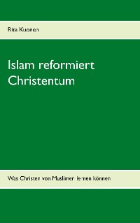 Cover Islam reformiert Christentum