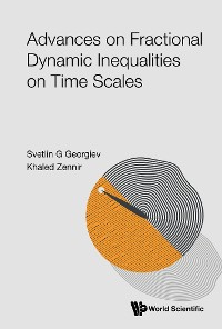 Cover ADVANCES ON FRACTIONAL DYNAMIC INEQUALITIES ON TIME SCALES
