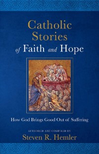 Cover Catholic Stories of Faith and Hope