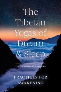 Cover Tibetan Yogas of Dream and Sleep, The