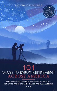 Cover 101 Ways to Enjoy Retirement Across America