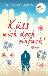 Cover Küss mich doch einfach! – Irische Sommerküsse 1