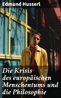 Cover Die Krisis des europäischen Menschentums und die Philosophie