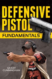 Cover Defensive Pistol Fundamentals