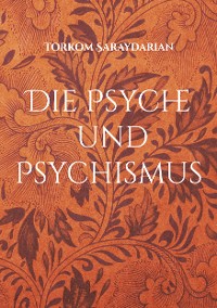 Cover Die Psyche und Psychismus