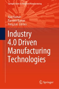 Cover Industry 4.0 Driven Manufacturing Technologies