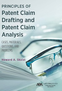 Cover Principles of Patent Claim Drafting and Patent Claim Analysis