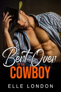 Cover Bent Over By The Cowboy